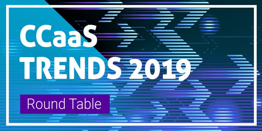 CCaaS Trends 2019