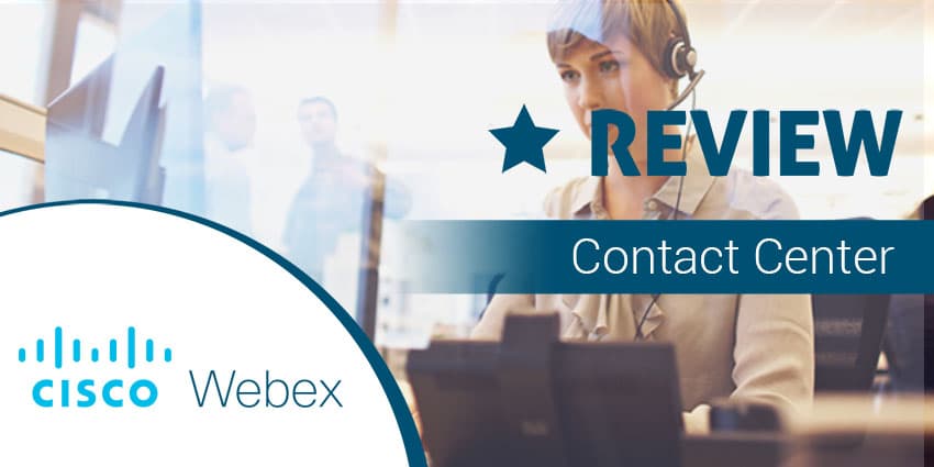 Cisco Webex Contact Center Review