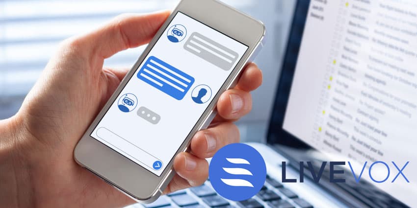 LiveVox Bot Seamlessly Connects Customer Journeys