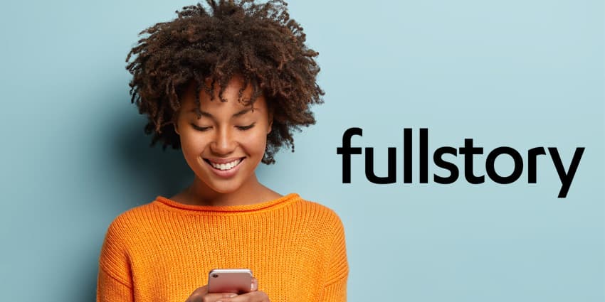Digital Experience Firm FullStory Raises $103mn Round