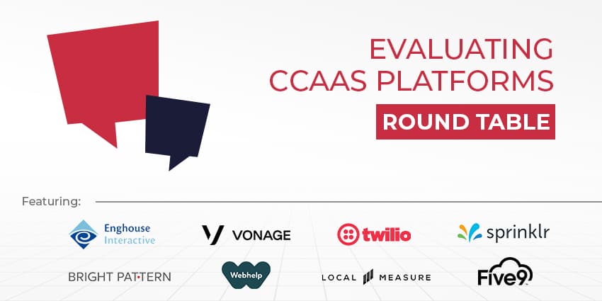Evaluating CCaaS Platforms: CX Today Expert Round Table