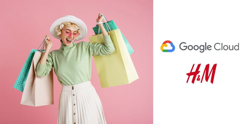 Google to Power "Next Generation" Experiences for H&M