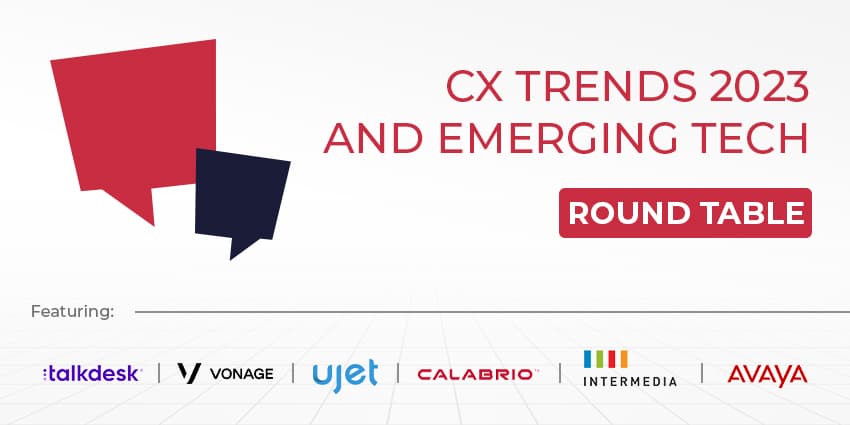Customer Experience Trends 2023 and Emerging Tech: Expert Round Table