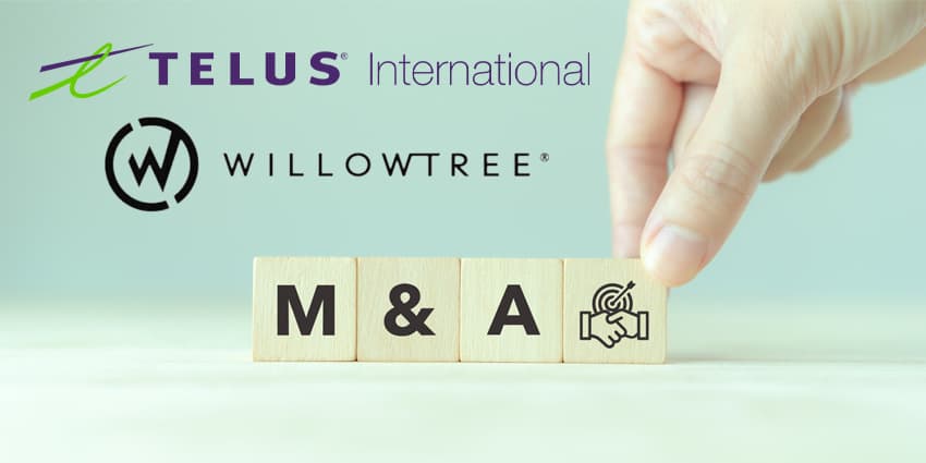 TELUS International Completes WillowTree Acquisition