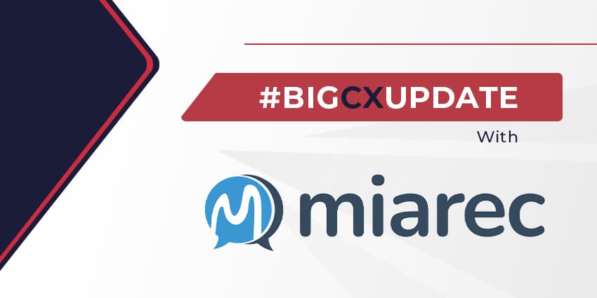 Big CX Update: MiaRec
