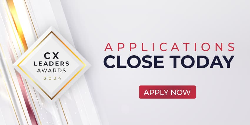 Last chance to apply for the CX Leaders Awards