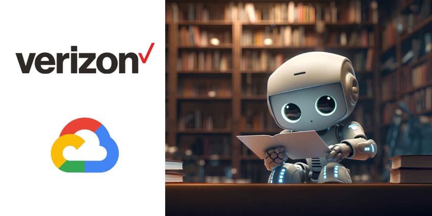 Verizon Teams Up with Google to Give 28,000 Customer Support Reps a "Personal Research Assistant"