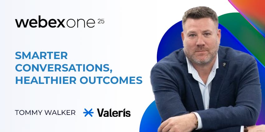 Smarter Conversations, Healthier Outcomes: Valeris’ Webex Contact Center Story