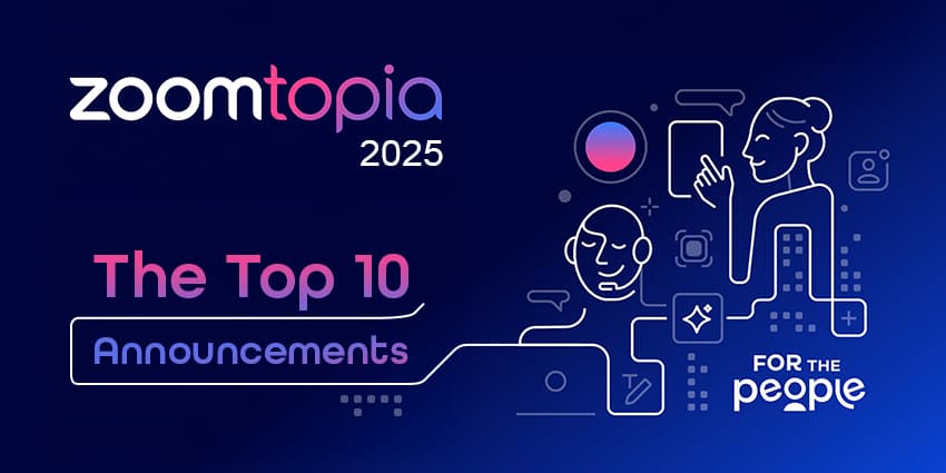 Zoomtopia 2025: The Top 10 Announcements