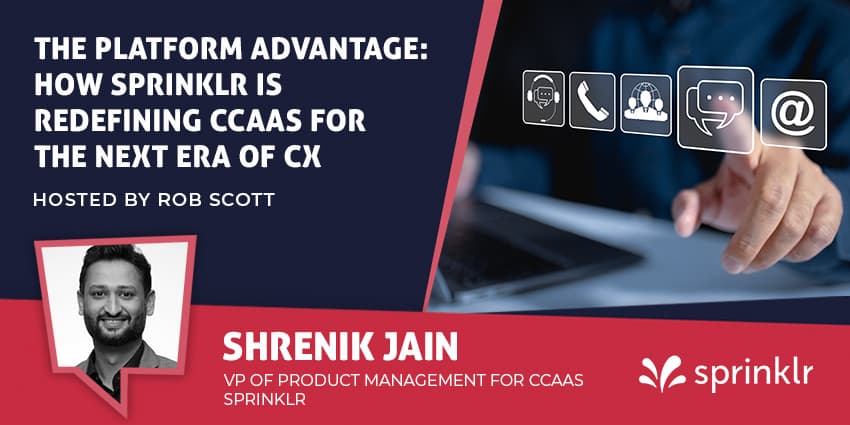 The Platform Advantage: How Sprinklr Is Redefining CCaaS for the Next Era of CX