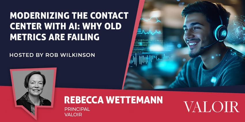 Modernizing the Contact Center with AI: Rebecca Wettemann on Rethinking Metrics, Handoffs, and Agent Experience