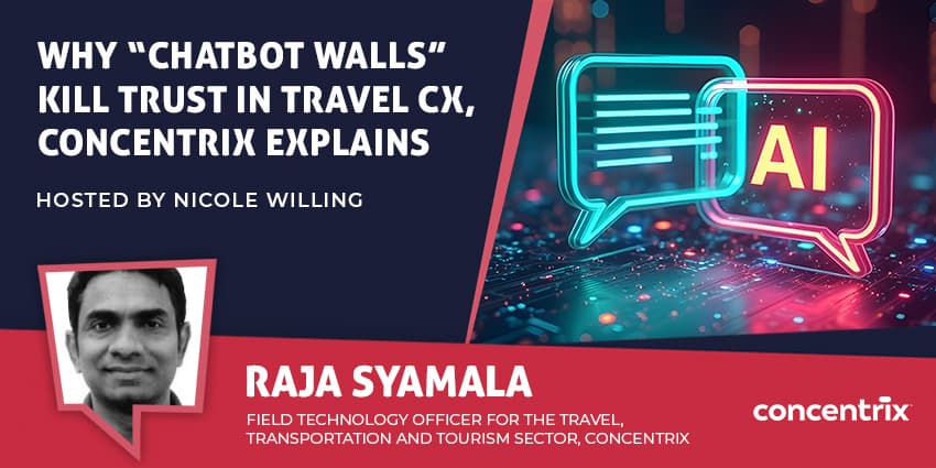 Why “Chatbot Walls” Kill Trust in Travel CX, Concentrix Explains