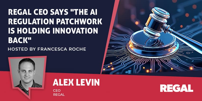 Regal CEO says "The AI Regulation Patchwork Is Holding Innovation Back"