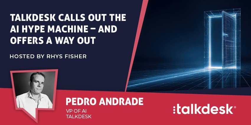 Talkdesk Calls Out the AI Hype Machine – And Offers a Way Out