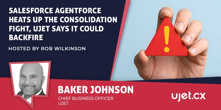 Salesforce Agentforce Heats Up the Consolidation Fight, UJET Says It Could Backfire