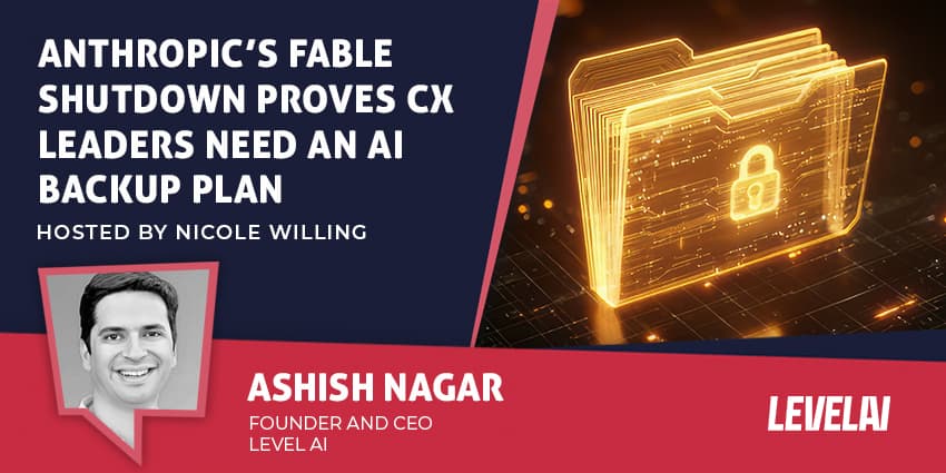 Anthropic’s Fable Shutdown Proves CX Leaders Need an AI Backup Plan