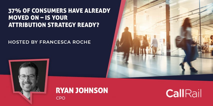 37% of Consumers Have Already Moved On – Is Your Attribution Strategy Ready?