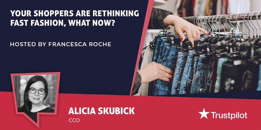 Your Shoppers Are Rethinking Fast Fashion, What Now?
