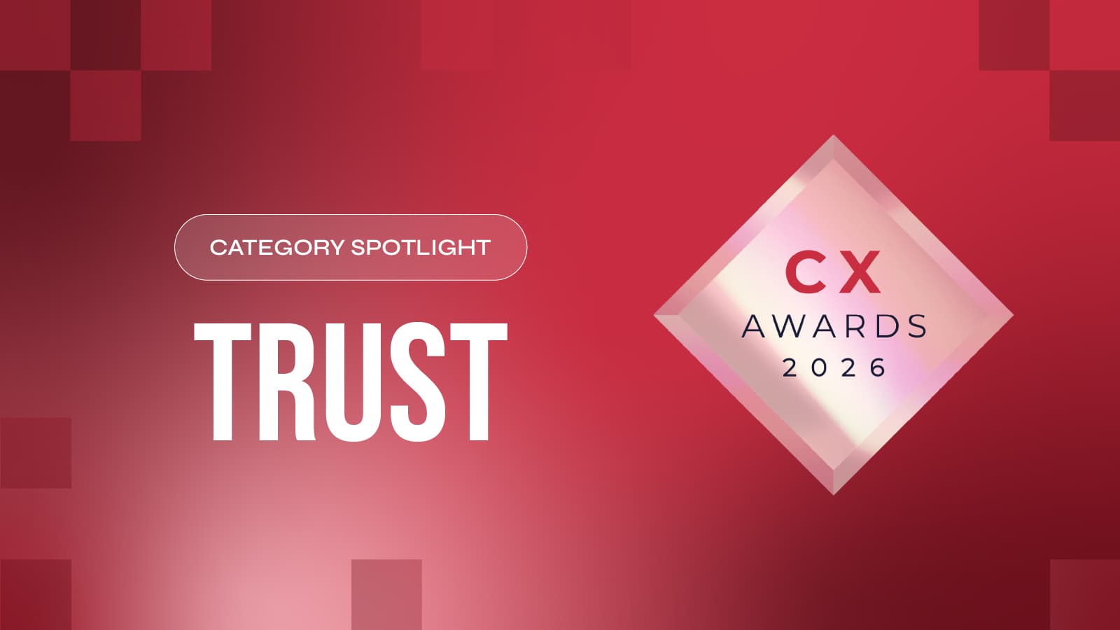 CX Awards 2026 Spotlight: Introducing The Trust Layer