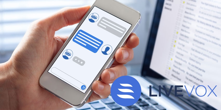 LiveVox Bot Seamlessly Connects Customer Journeys