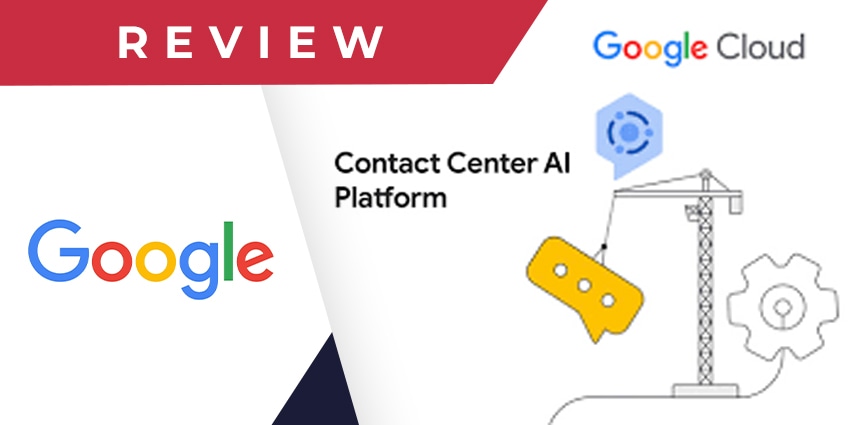 The Ultimate Google Contact Center AI Review - CX Today News