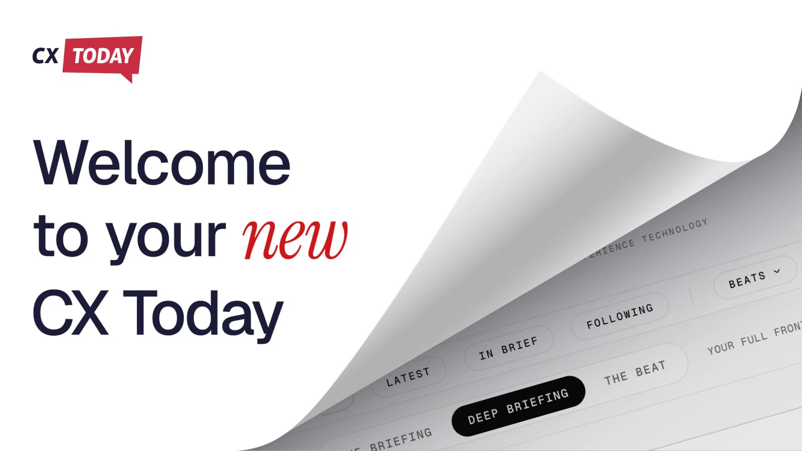 CX Today logo and the headline "Welcome to your new CX Today", beside a curling page showing the new site's navigation.