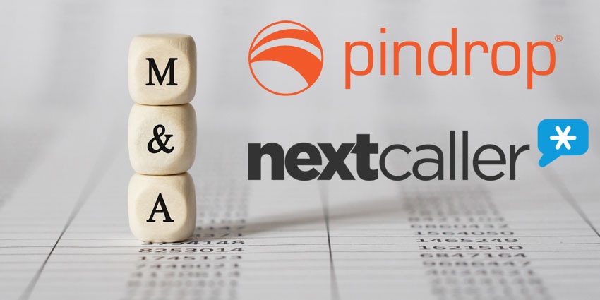 Pindrop Acquires Fraud Detection Provider Next Caller