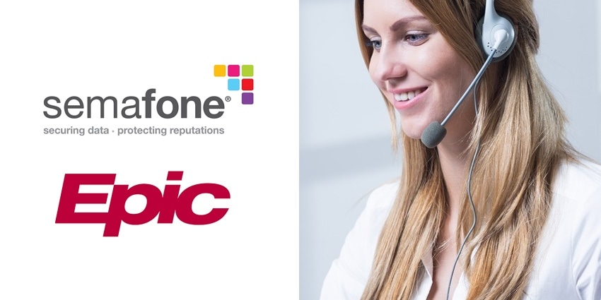 Semafone Integrates with Epic to Secure Healthcare Payments