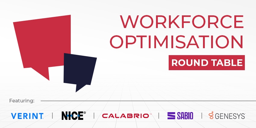 Workforce Optimisation CX Today Expert Round Table