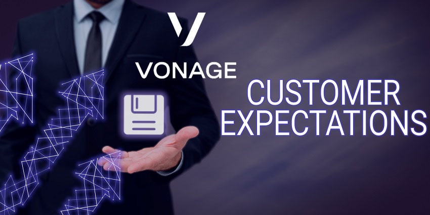 Vonage Explores the Business Impact of Changing Customer Expectations