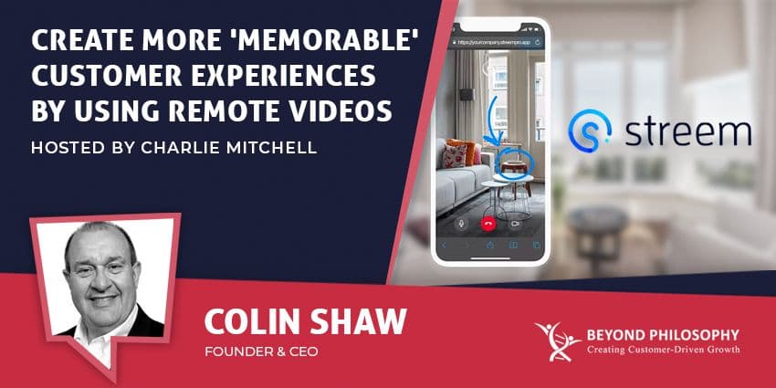 Create More 'Memorable' Customer Experiences by Using Remote Video