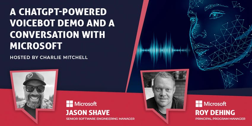 A ChatGPT-Powered Voicebot Demo and Conversation with the Microsoft Engineer