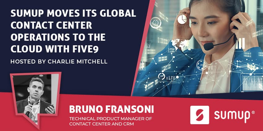 SumUp Moves Its Global Contact Center Operations to the Cloud with Five9