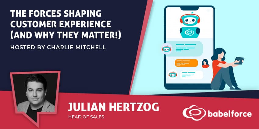 The Forces Shaping Customer Experience (and Why They Matter!)