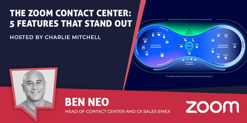 The Zoom Contact Center: 5 Features That Stand Out