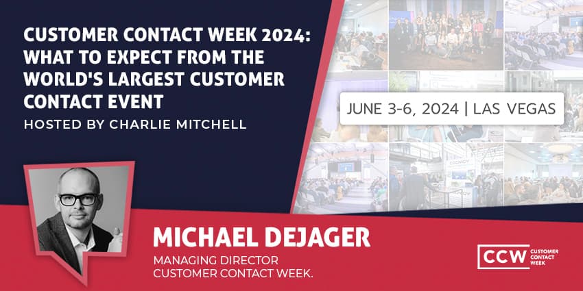 Customer Contact Week 2024: What to Expect from the World's Largest Customer Contact Event