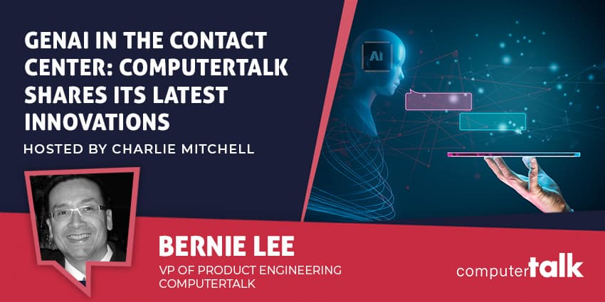 GenAI in the Contact Center: ComputerTalk Shares Its Latest Innovations
