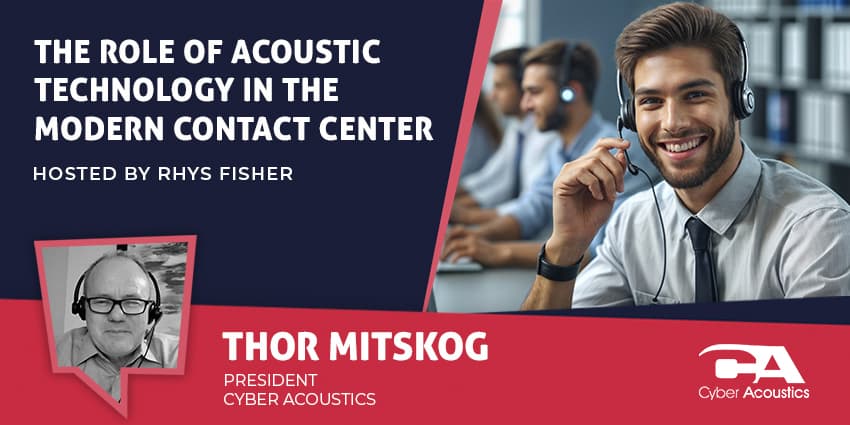 The Role of Acoustic Technology in the Modern Contact Center