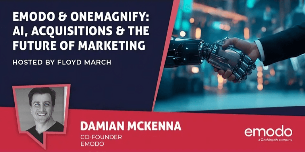 Emodo & OneMagnify: AI, Acquisitions & the Future of Marketing